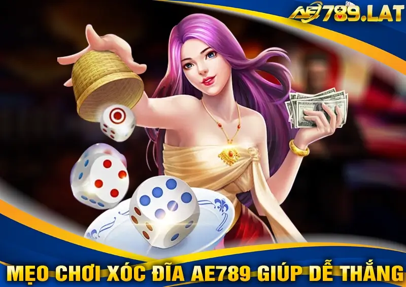 Mẹo chơi Xóc đĩa AE789 giúp dễ thắng