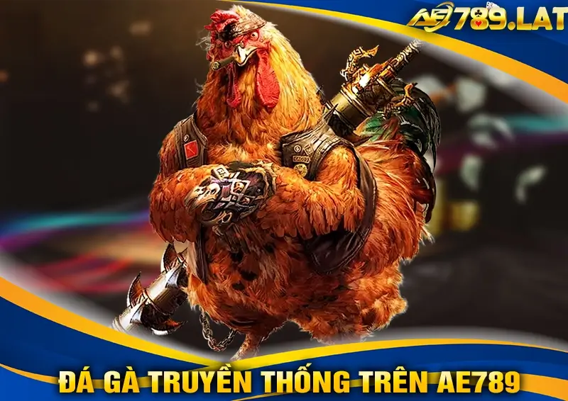 Thưởng thức đá gà truyền thống trên AE789